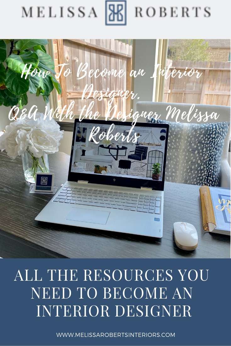 Q A With Interior Designer Melissa Roberts How To Become An