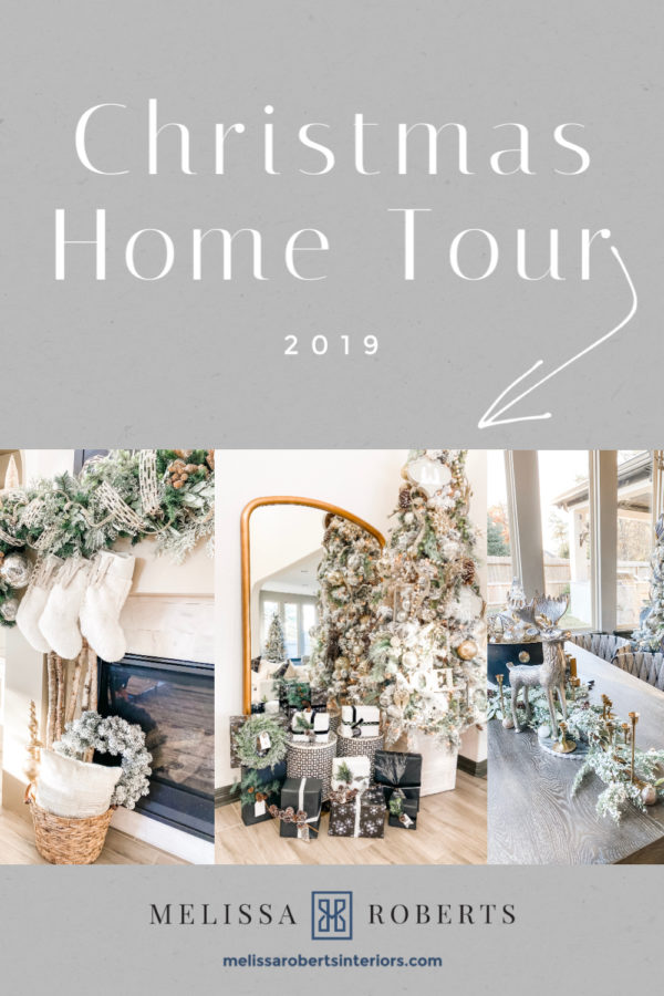 Christmas Home Tour 2019 – Melissa Roberts Interiors