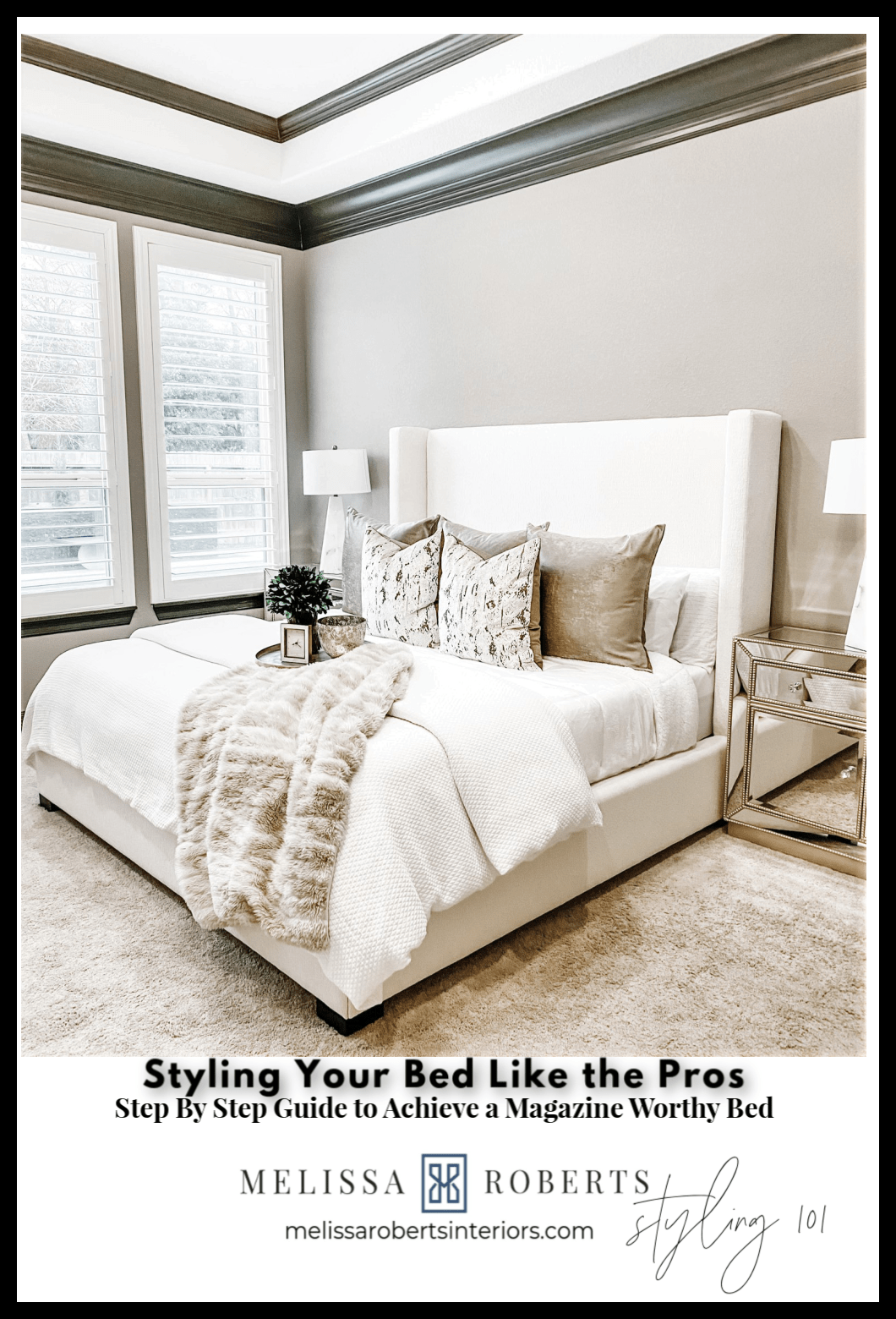How to Style Your Bed Like a Pro – Melissa Roberts Interiors