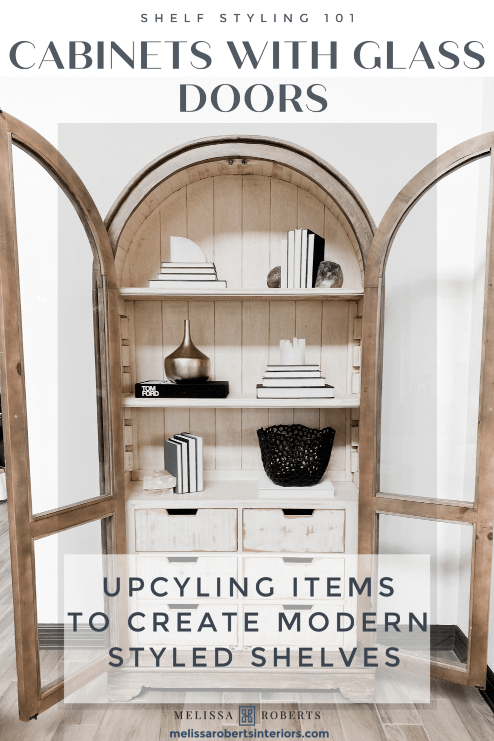 Simple Tips for Styling a Cabinet with Glass Doors – Melissa